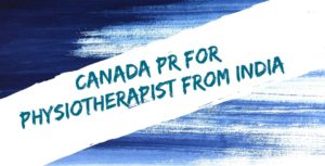 Canada PR for Physiotherapist from India