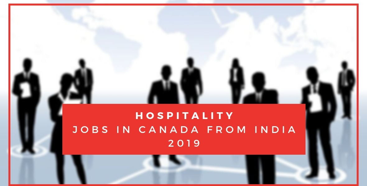 Hospitality jobs in Canada from India 2019