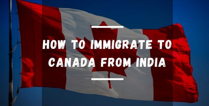 How to Immigrate to Canada from India