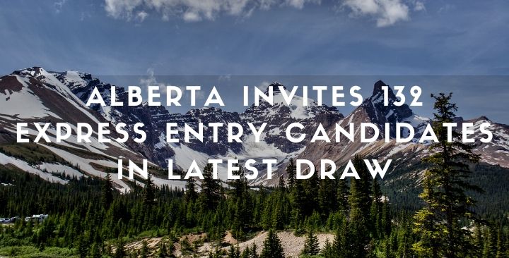 Alberta invites 132 Express Entry candidates in latest draw