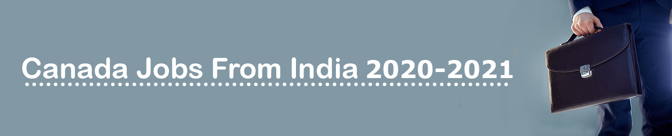 Canada Jobs From India 2020 World Overseas Immigration