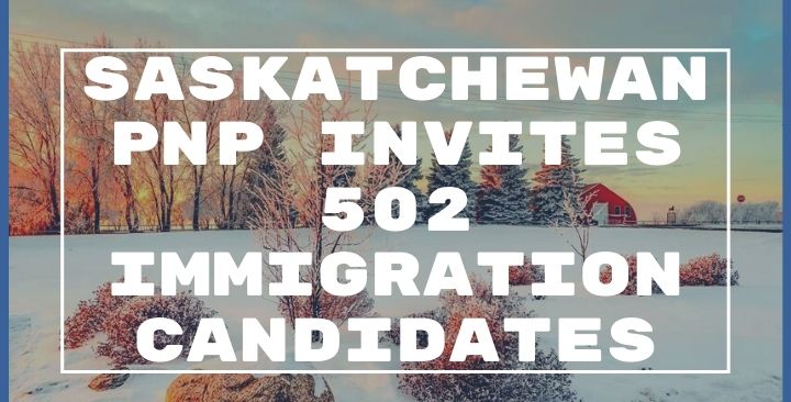 Saskatchewan PNP invites 502 immigration candidates