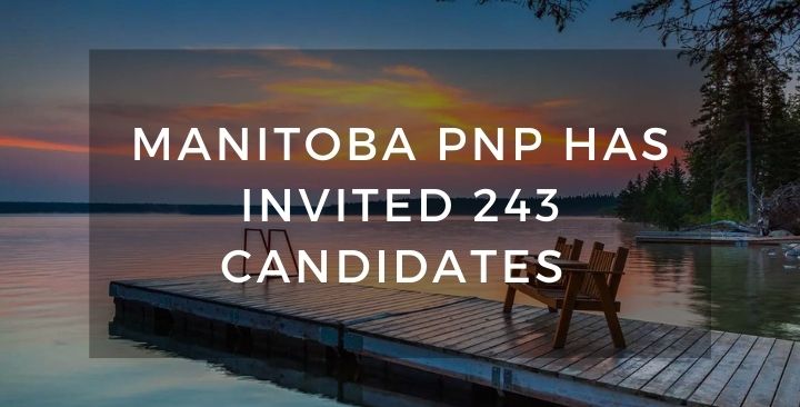 Manitoba PNP has invited 243 candidates