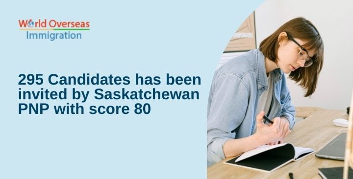 295 Candidates has been invited by Saskatchewan PNP with score 80