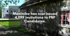 Manitoba has now issued 4,999 invitations to PNP Candidates.