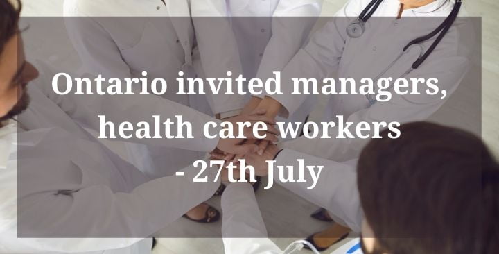 Ontario invited managers, health care workers- 27th July