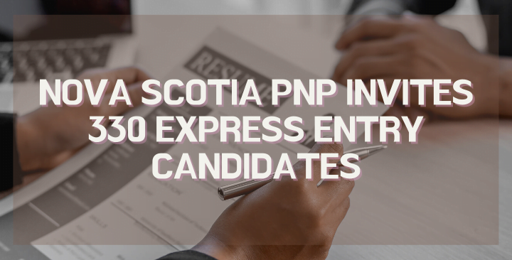 Nova Scotia PNP invites 330 Express Entry candidates