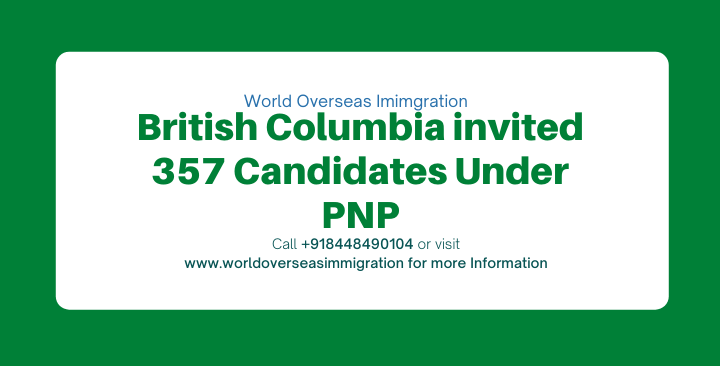 British Columbia invited 357 Candidates Under PNP