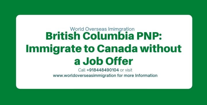 British Columbia PNP: Immigrate to Canada without a job offer