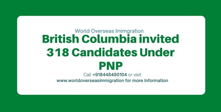 British Columbia invited 318 Candidates Under PNP