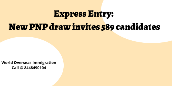 Express Entry New PNP draw invites 589 candidates