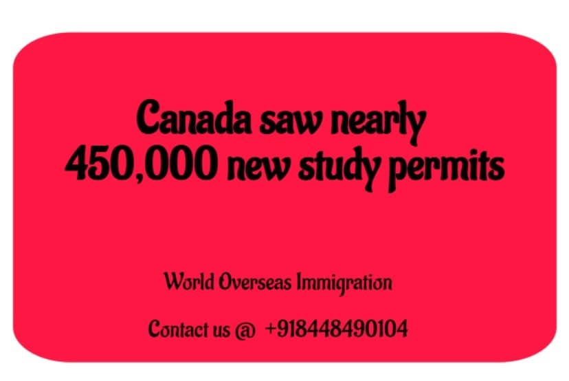 Canada saw nearly 450,000 new study permits