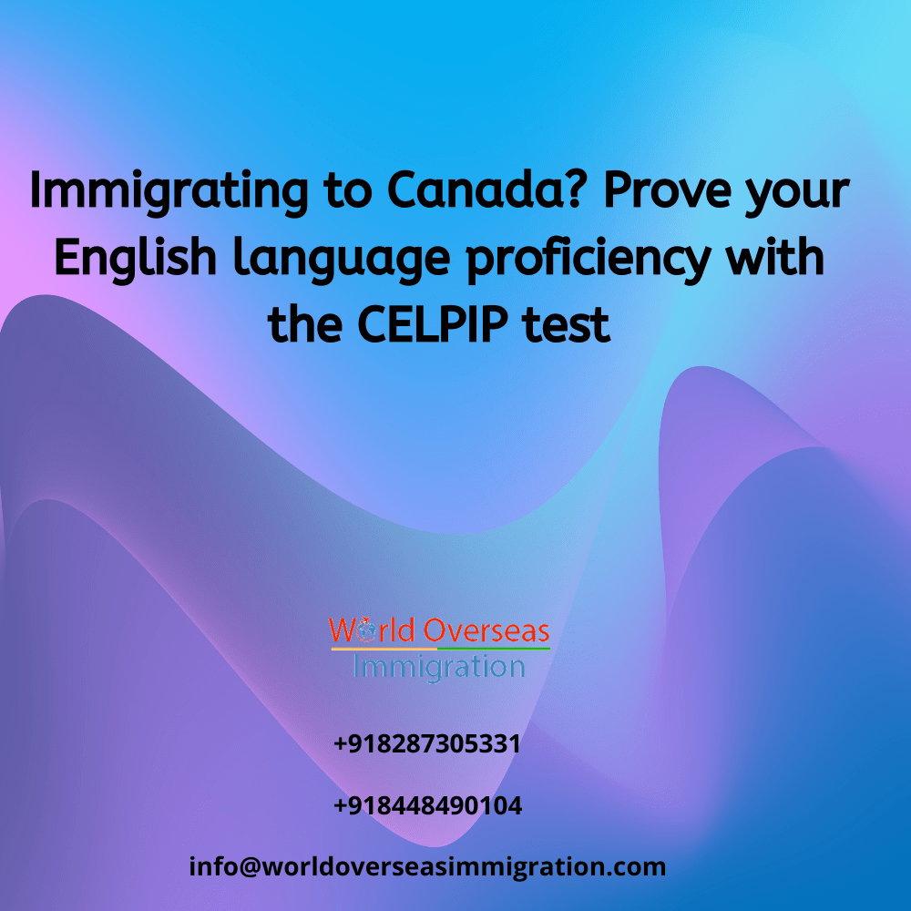 Immigrating to Canada? Prove your English language proficiency with the CELPIP test