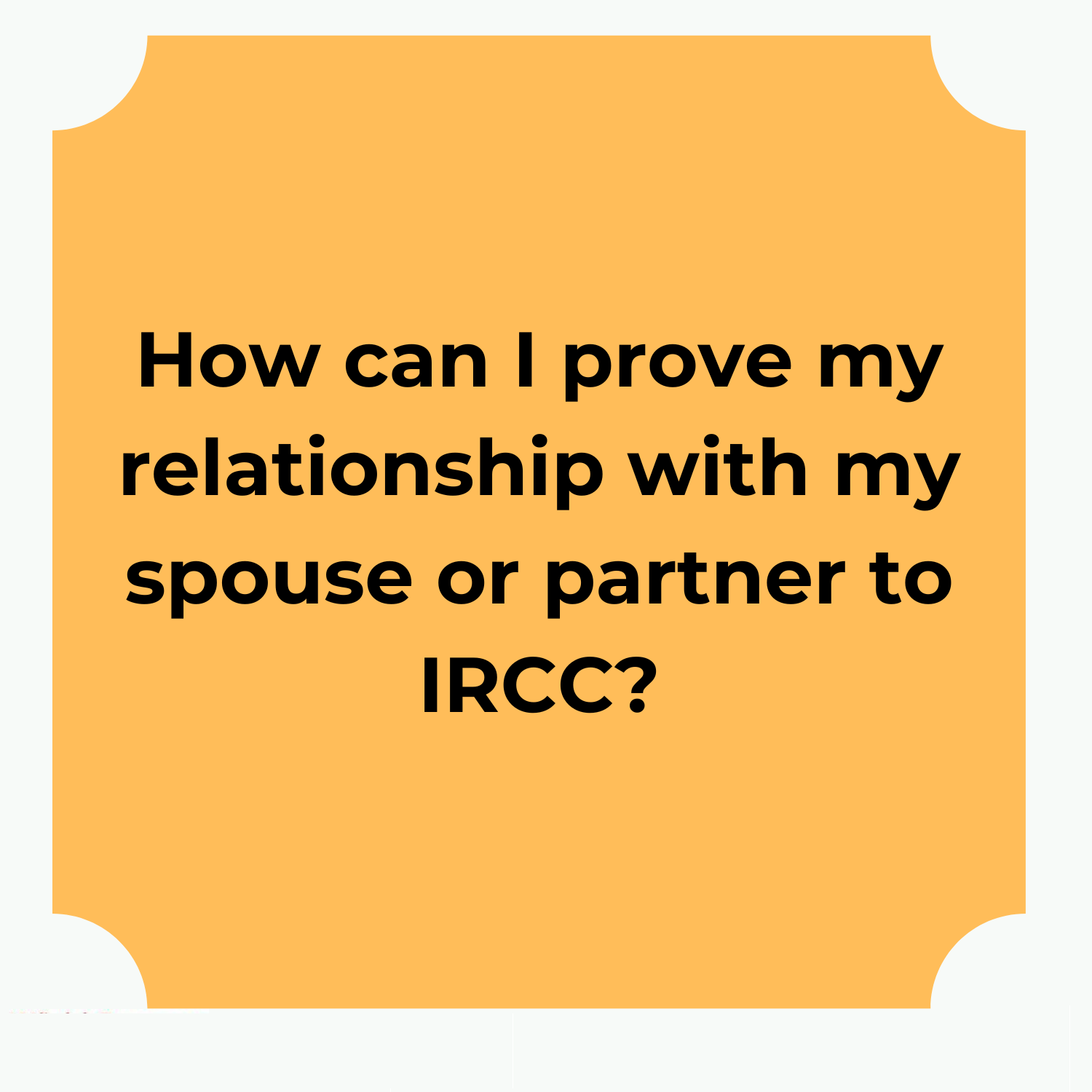 How can I prove my relationship with my spouse or partner to IRCC?