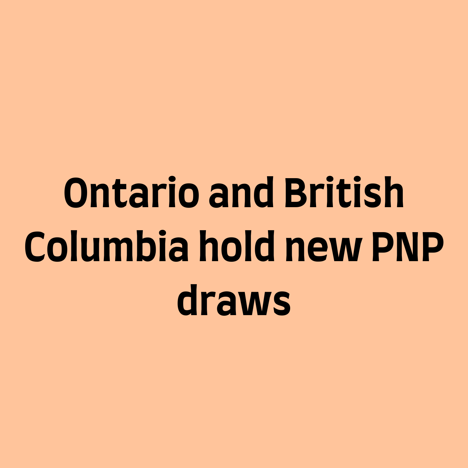 Ontario and British Columbia hold new PNP draws