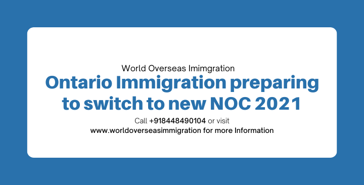 Ontario Immigration preparing to switch to new NOC 2021
