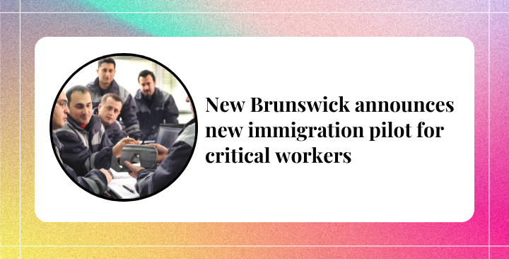 New Brunswick announces new immigration pilot for critical workers