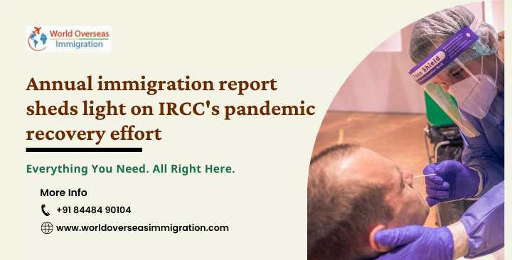 Annual immigration report sheds light on IRCC’s pandemic recovery effort